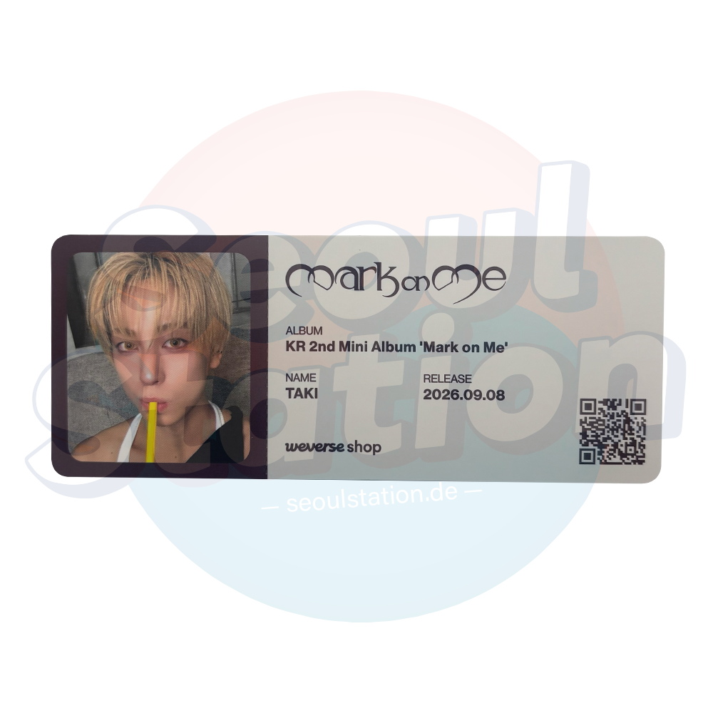 &TEAM - 2nd Korean Mini Album 'MARK ON ME' - WEVERSE Photo Ticket seoulstation.de Taki